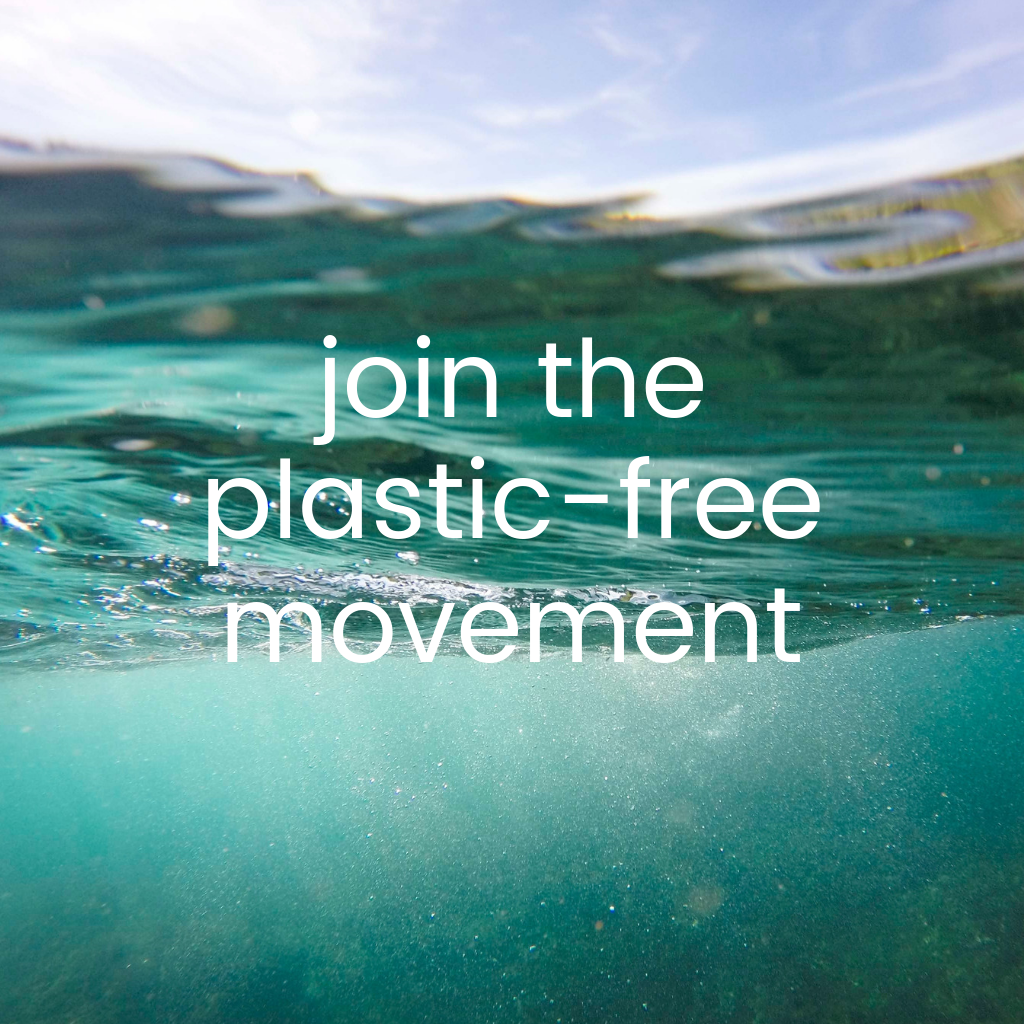 Join The Plastic Free Movement